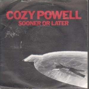   OR LATER 7 INCH (7 VINYL 45) UK POLYDOR 1981 COZY POWELL Music