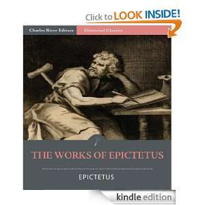 The Works of Epictetus Discourses, the Enchiridion, and Fragments of 