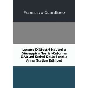 Lettere DIllustri Italiani a Giuseppina Turrisi Colonna E Alcuni 