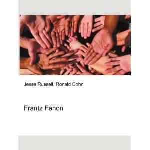  Frantz Fanon Ronald Cohn Jesse Russell Books
