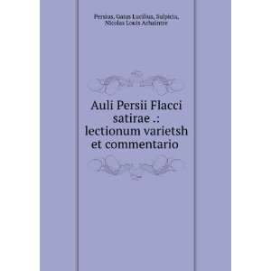   . Gaius Lucilius, Sulpicia, Nicolas Louis Achaintre Persius Books