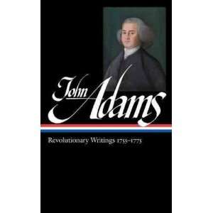 John Adams, Gordon WoodsJohn Adams Revolutionary Writings, 1755 1775 