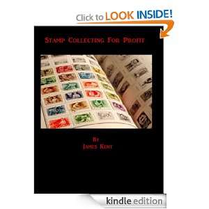Stamp Collecting For Profit James Kent  Kindle Store