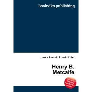  Henry B. Metcalfe Ronald Cohn Jesse Russell Books