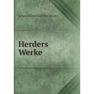  Herders Werke. Johann Gottfried Von Herder Books