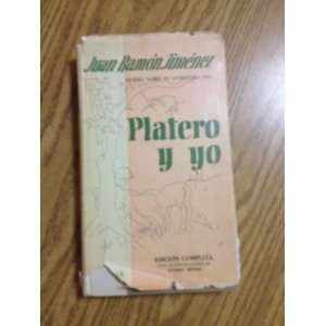  PLATERO Y YO. Juan Ramon. Jimenez Books