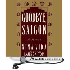   Goodbye Saigon (Audible Audio Edition) Nina Vida, Lauren Tom Books