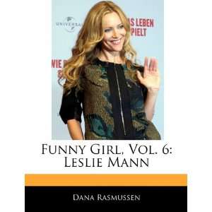  Funny Girl, Vol. 6 Leslie Mann (9781171125723) Dana 