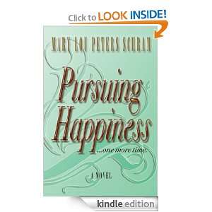Pursuing Happiness Mary Lou Peters Schram  Kindle Store