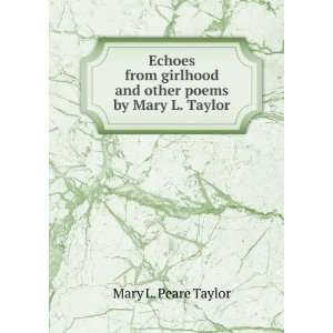   and other poems by Mary L. Taylor Mary L. Peare Taylor Books