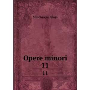  Opere minori. 11 Melchiorre Gioja Books