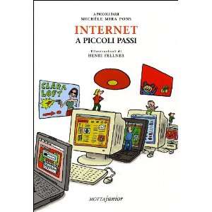  Internet a piccoli passi (9788882791032) Michel Mira Pons Books