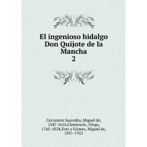  El ingenioso hidalgo Don Quijote de la Mancha. 2 Miguel 