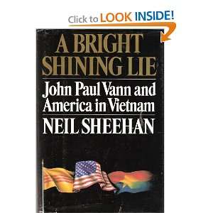   Lie John Paul Vann and America in Vietnam Neil Sheehan Books
