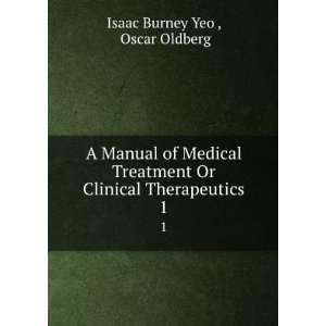   Or Clinical Therapeutics. 1 Oscar Oldberg Isaac Burney Yeo  Books