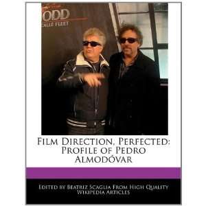  Film Direction, Perfected Profile of Pedro Almodóvar 