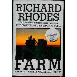   Farm A Year in the Life of an American Farmer RICHARD RHODES Books