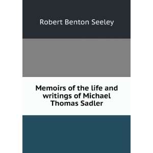   of Michael Thomas Sadler Robert Benton Seeley  Books