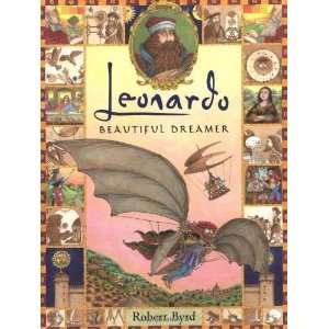    Leonardo Beautiful Dreamer [Hardcover] Robert Byrd Books
