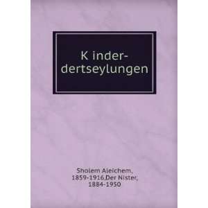   dertseylungen 1859 1916,Der Nister, 1884 1950 Sholem Aleichem Books