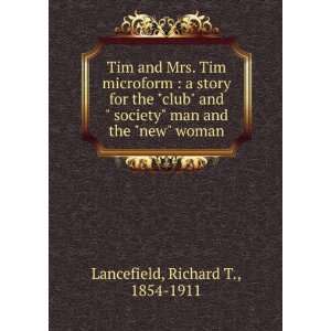 Tim and Mrs. Tim microform  a story for the club and  society man 