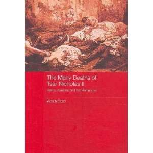  The Many Deaths of Tsar Nicholas II Wendy Slater Books