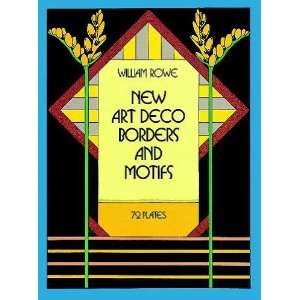 Borders and Motifs[ NEW ART DECO BORDERS AND MOTIFS ] by Rowe, William 