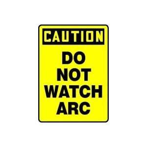   DO NOT WATCH ARC 14 x 10 Dura Aluma Lite Sign