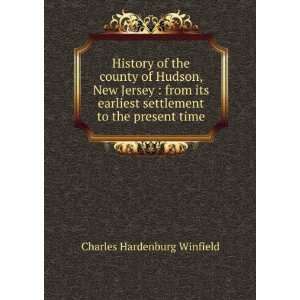    History of the County of Hudson CHARLES H. WINFIELD Books