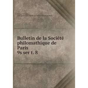  Bulletin de la SociÃ©tÃ© philomathique de Paris. 9s 