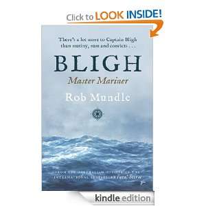 Bligh Master Mariner Rob Mundle  Kindle Store