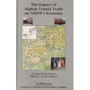   on NWFPs Economy Dr. Sayed Waqar Hussain, Alauddin Masood Books