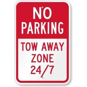  No Parking   Tow Away Zone 24/7 Diamond Grade Sign, 18 x 