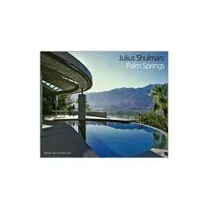  Julius Shulman Palm Springs [Hardcover] Alan Hess 