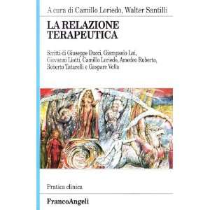  La relazione terapeutica (9788846422729) W. Santilli C 