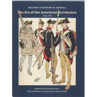  Uniforms of the Continental Army (The Early American 