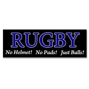  Rugby No Helmet Just Balls Bumper Sticker 