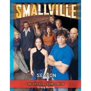 Smallville The Official Companion Season 4 by Craig Byrne (Sep 4 